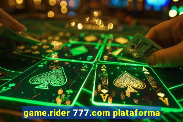 game.rider 777.com plataforma